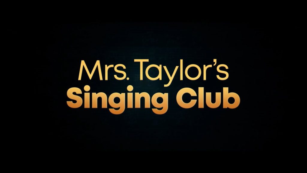 MRS. TAYLOR‘S SINGING CLUB